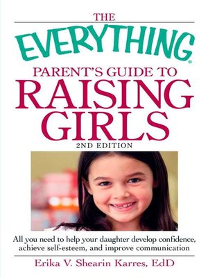 cover image of The Everything Parent's Guide to Raising Girls
